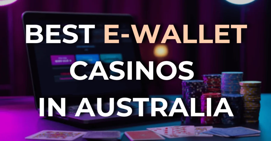 E Wallet casino Australia